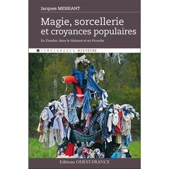 Livre Magie, Sorcellerie et Croyances Populaires