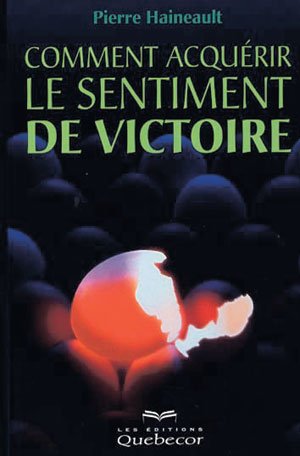 Livre Comment acquérir le sentiment de victoire