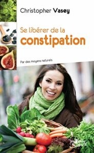 se libérer de la constipation-christopher vasey-prix