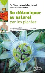 Se détoxiquer au naturel par les plantes_Dr Claire Laurant-Berthoud-13000f